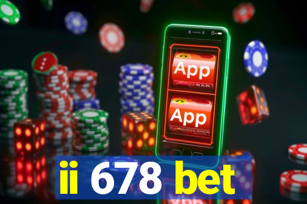 ii 678 bet